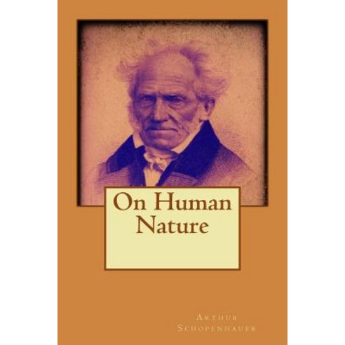 On Human Nature Paperback, Createspace Independent Publishing Platform