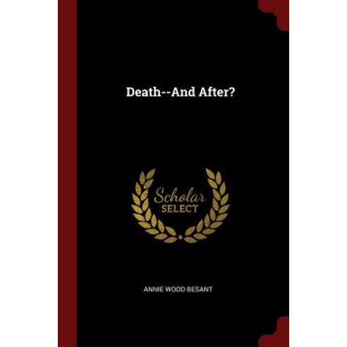 Death--And After? Paperback, Andesite Press