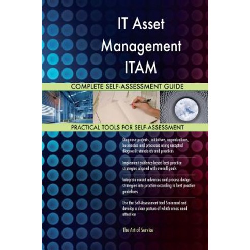 It Asset Management Itam Complete Self-Assessment Guide Paperback, Createspace Independent Publishing Platform