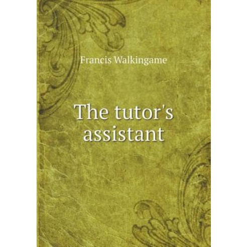 The Tutor''s Assistant Paperback, Book on Demand Ltd.