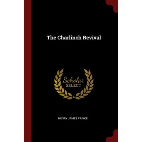 The Charlinch Revival Paperback, Andesite Press