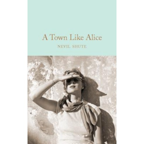 A Town Like Alice Hardcover, MacMillan Collector''s Library