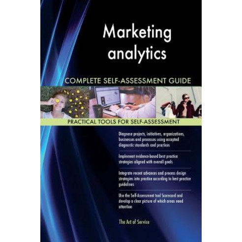 Marketing Analytics Complete Self-Assessment Guide Paperback, Createspace Independent Publishing Platform