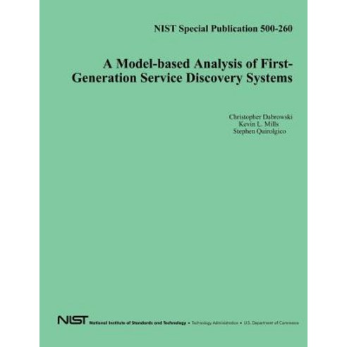 A Model-Based Analysis of First-Generation Service Discovery Systems Paperback, Createspace Independent Publishing Platform