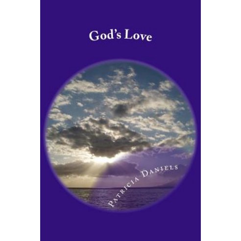 God''s Love Paperback, Createspace Independent Publishing Platform