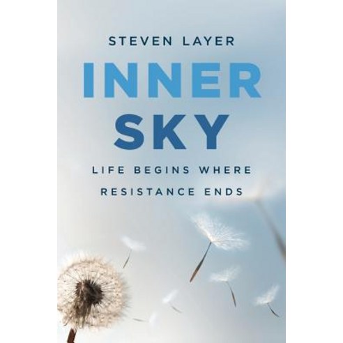 Inner Sky: Life Begins Where Resistance Ends Paperback, Layer Consulting