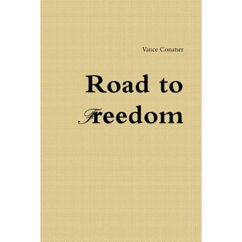 Road to Freedom Paperback, Lulu.com