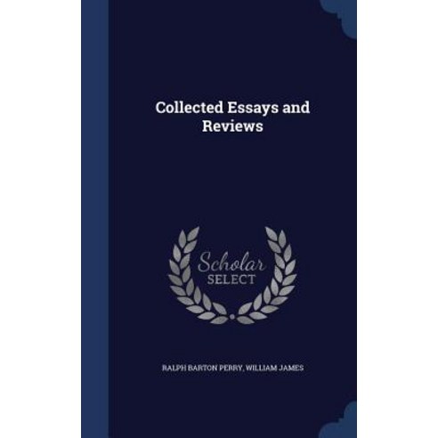 Collected Essays and Reviews Hardcover, Sagwan Press