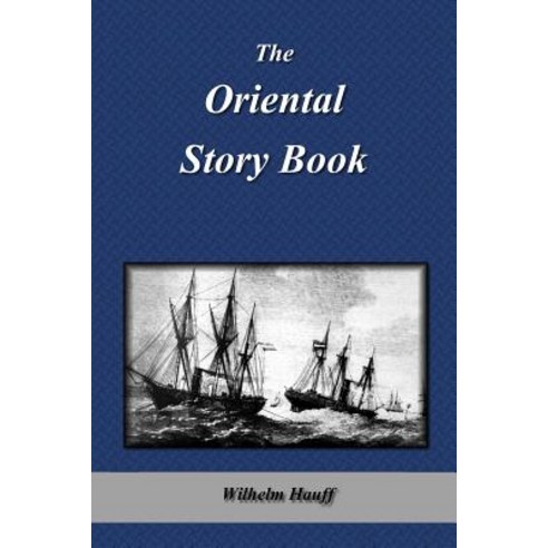 The Oriental Story Book Paperback, Createspace Independent Publishing Platform