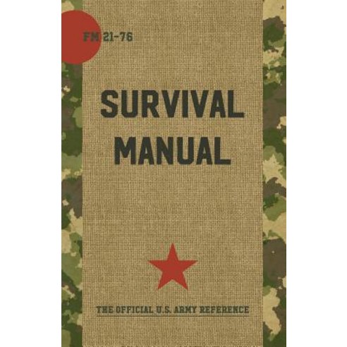 US Army Survival Manual: FM 21-76 Paperback, Echo Point Books & Media