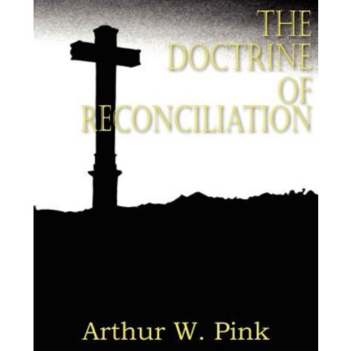 The Doctrine of Reconciliation Paperback, Bottom of the Hill Publishing