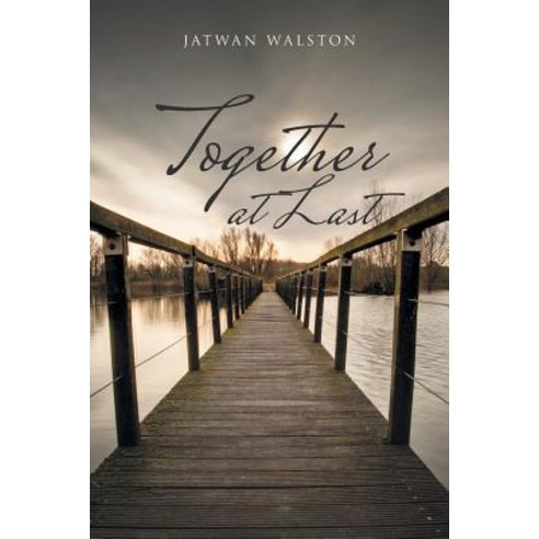 Together at Last Paperback, Authorhouse