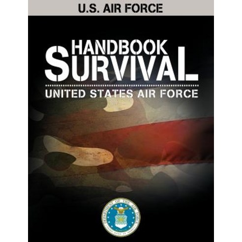U.S. Air Force Survival Handbook Paperback, www.bnpublishing.com