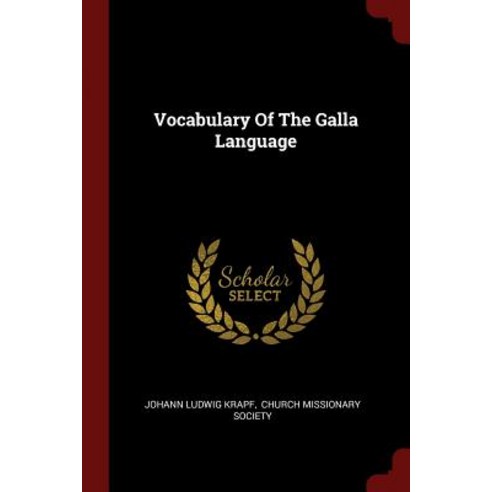 Vocabulary of the Galla Language Paperback, Andesite Press