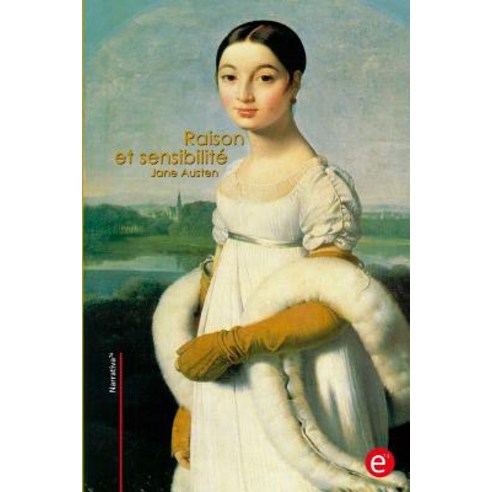 Raison Et Sensibilite Paperback, Createspace Independent Publishing Platform