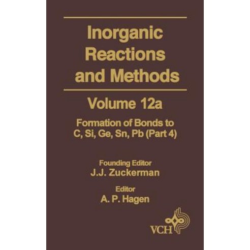 Inorganic Reactions and Methods the Formation of Bonds to Elements of Group Ivb (C Si GE Sn PB) (Part 4) Hardcover, Wiley-Vch