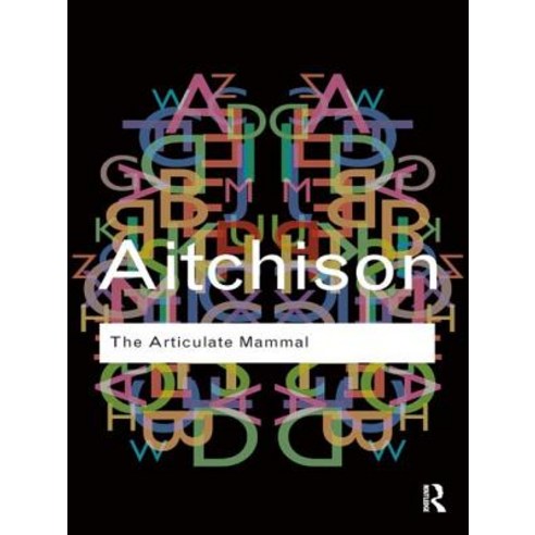 The Articulate Mammal: An Introduction to Psycholinguistics Hardcover, Routledge