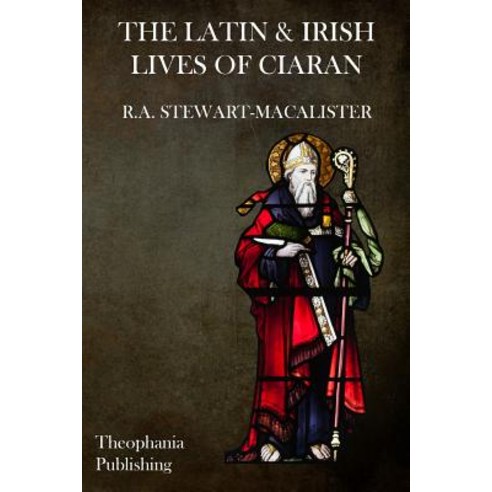 The Latin & Irish Lives of Ciaran Paperback, Createspace Independent Publishing Platform