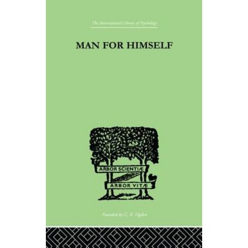Man for Himself: An Inquiry Into the Psychology of Ethics Paperback, Routledge