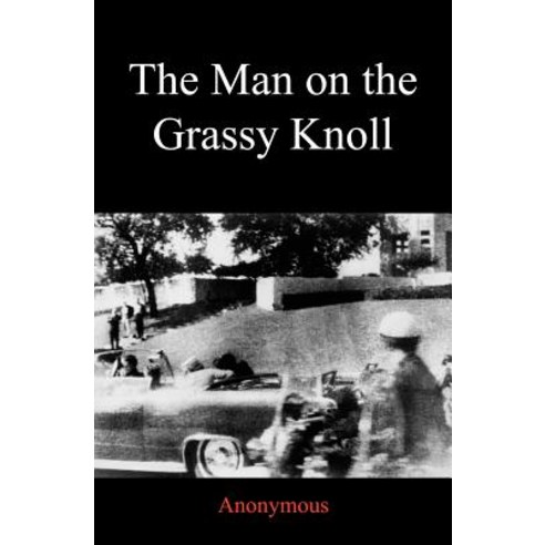 The Man on the Grassy Knoll Paperback, Grey Knight Books