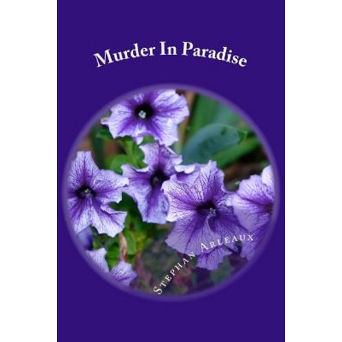 Murder in Paradise Paperback, Createspace Independent Publishing Platform