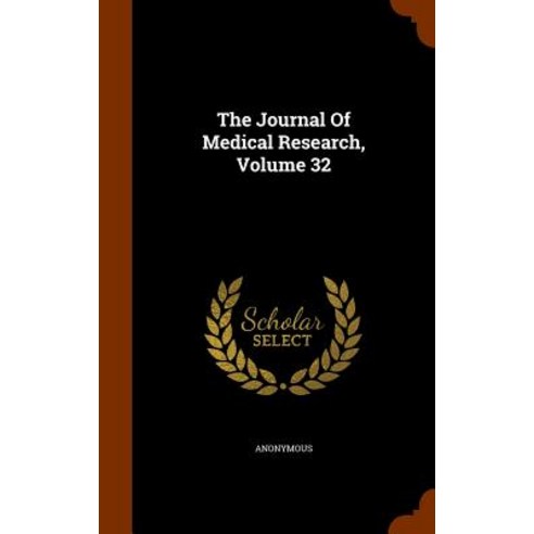 The Journal of Medical Research Volume 32 Hardcover, Arkose Press