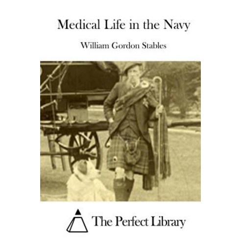 Medical Life in the Navy Paperback, Createspace Independent Publishing Platform