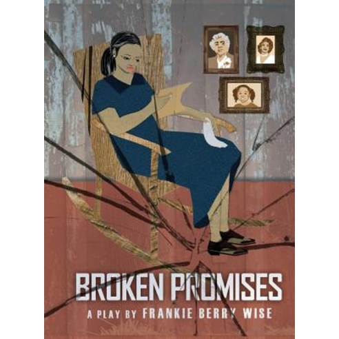 Broken Promises Hardcover, Wise Scholars Publishing