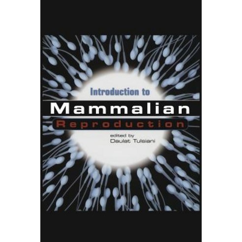 Introduction to Mammalian Reproduction Paperback, Springer