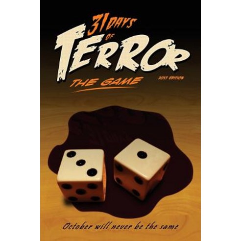 31 Days of Terror: The Game (2017): October Will Never Be the Same Paperback, Createspace Independent Publishing Platform