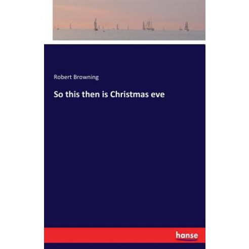 So This Then Is Christmas Eve Paperback, Hansebooks