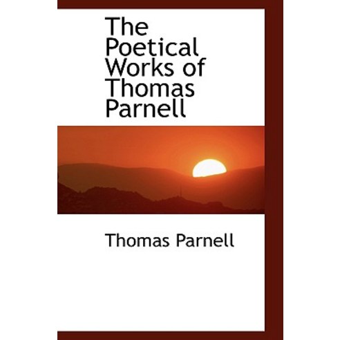 The Poetical Works of Thomas Parnell Paperback, BiblioLife