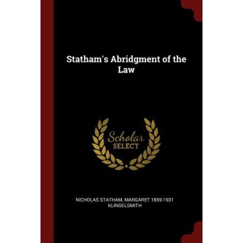 Statham''s Abridgment of the Law Paperback, Andesite Press