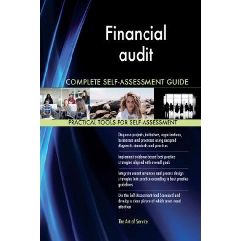 Financial Audit Complete Self-Assessment Guide Paperback, Createspace Independent Publishing Platform