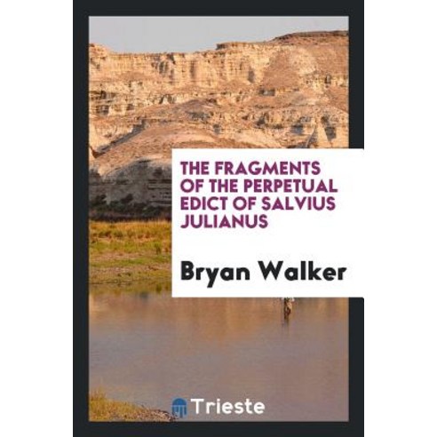 The Fragments of the Perpetual Edict of Salvius Julianus Paperback ...