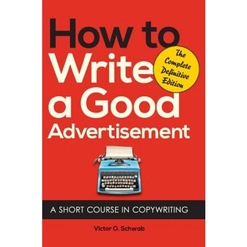 How to Write a Good Advertisement Hardcover, Echo Point Books & Media