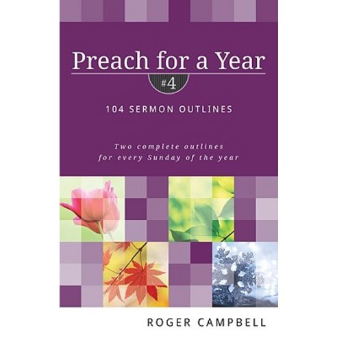 (영문도서) Preach for a Year: 104 Sermon Outlines Paperback, Kregel Academic & Professional