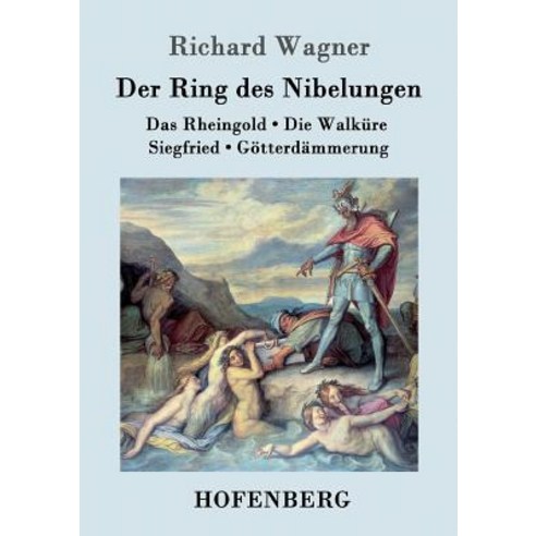 Der Ring Des Nibelungen Paperback, Hofenberg