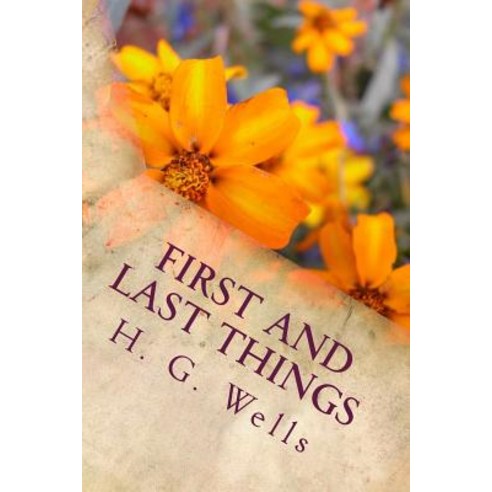 First and Last Things: A Confession of Faith and Rule of Life Paperback, Createspace Independent Publishing Platform