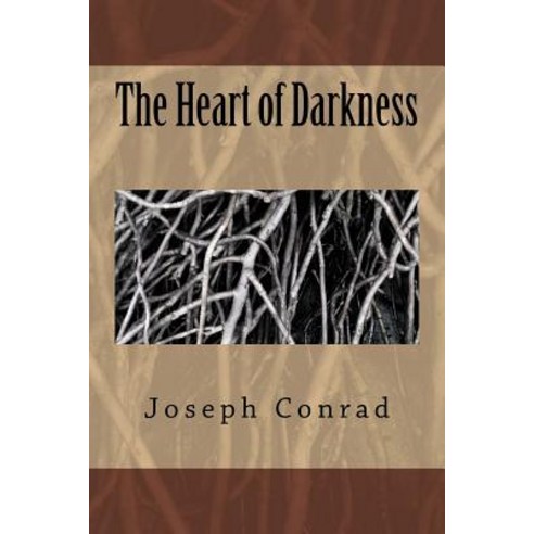 The Heart of Darkness Paperback, Createspace Independent Publishing Platform