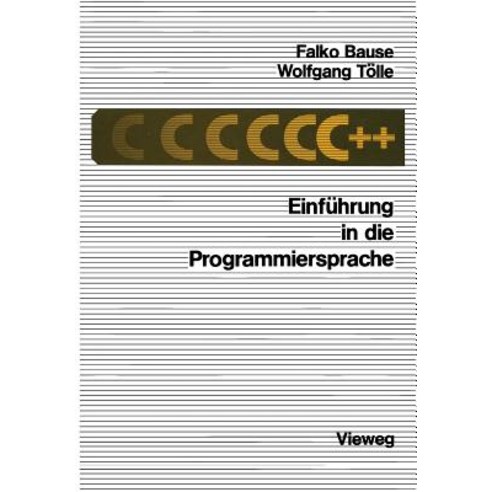 Einfuhrung in Die Programmiersprache C++ Paperback, Vieweg+teubner Verlag