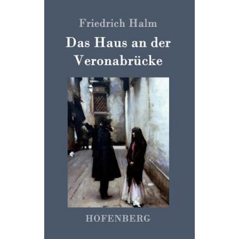 Das Haus an Der Veronabrucke Hardcover, Hofenberg