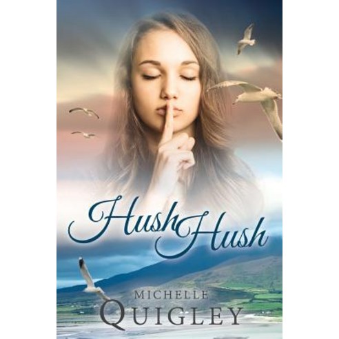 Hush Hush Paperback, Michelle Quigley
