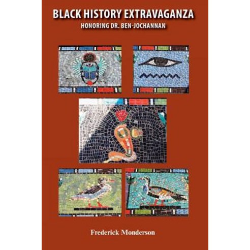 Black History Extravaganza: Honoring Dr. Ben-Jochannan Paperback, Createspace Independent Publishing Platform