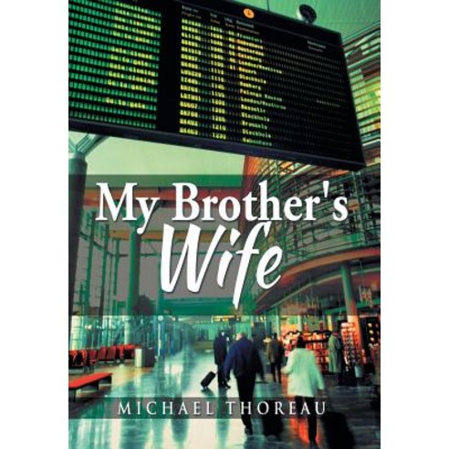 My Brother''s Wife Hardcover, Xlibris