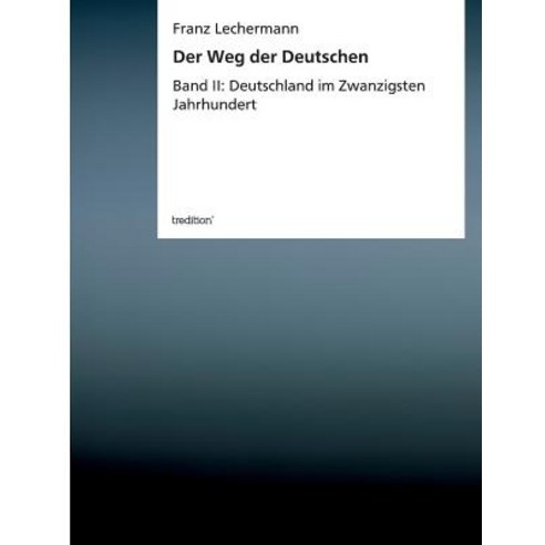 Der Weg Der Deutschen Paperback, Tredition Gmbh