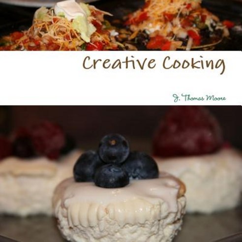 Creative Cooking Paperback, Lulu.com