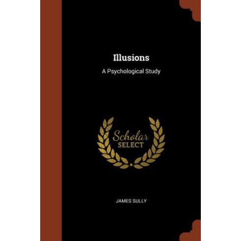 Illusions: A Psychological Study Paperback, Pinnacle Press