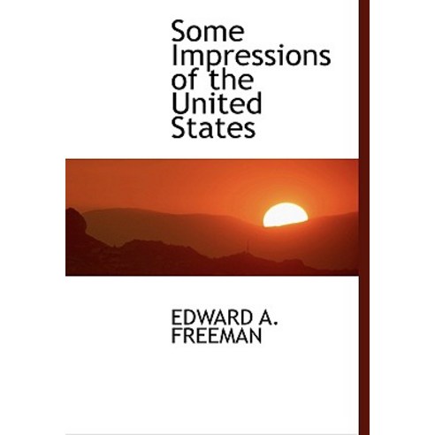 Some Impressions of the United States Hardcover, BiblioLife