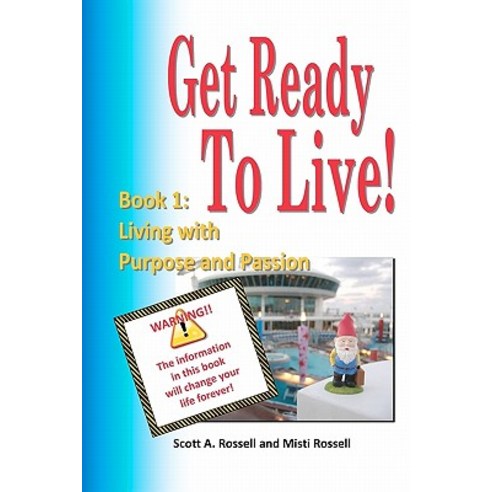 Get Ready to Live!: Book 1: Living with Purpose and Passion Paperback, Createspace